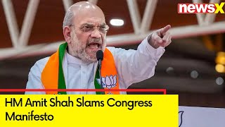 'Congress Promised To Take Forward Personal Law' | HM Amit Shah Slams Congress Manifesto | NewsX