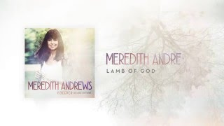 Meredith Andrews - Lamb of God [Official Lyric Video] w/ chords
