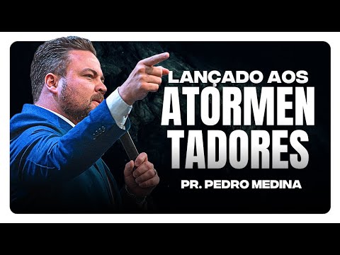 CULTO DE LIBERTAÇÃO | Pregação: LANÇADO AOS ATORMENTADORES | Pr. Pedro Medina