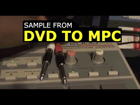 Beat Making: How to Sample DVD to MPC