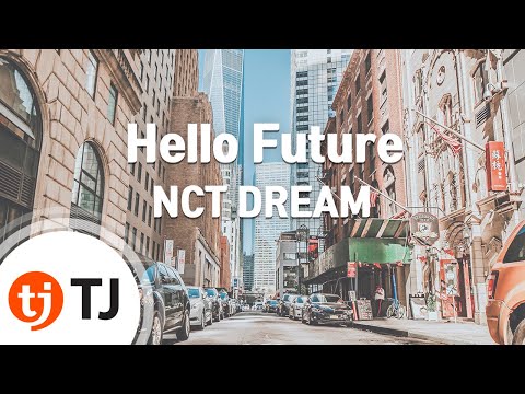 [TJ노래방] Hello Future - NCT DREAM / TJ Karaoke