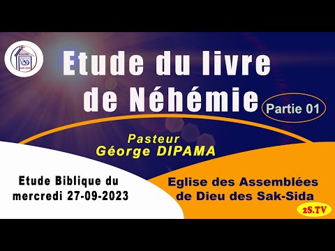 Etude Biblique Sur le livre de Néhémie (1), Past George DIPAMA, 27-09-2023