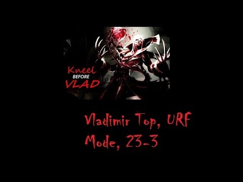 Vladimir In URF-OVER POWERED-23 kills 3 deaths