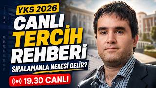 YKS 2026 CANLI TERCİH REHBERİ: Bu Sıralamayla Neresi Gelir? | 19.30