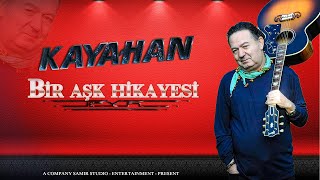 Kayahan - Bir aşk hikayesi