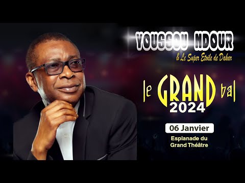 LIVE : Grand Bal du 06 Janvier 2024 avec Youssou Ndour et le Super Etoile