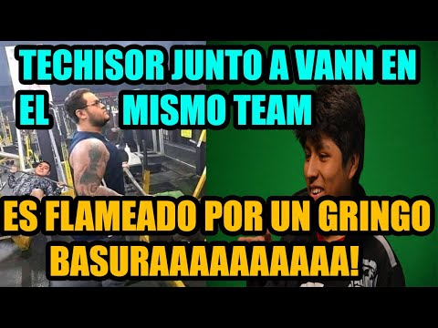 TECHISOR Y EL COMANDANTE VANN EN EL MISMO TEAM | RYOYA SE PONE EMO | ES FLAMEADO POR GRINGO BASURA!