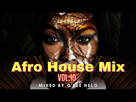 Afro House Mix 2021 ft. Black Coffee | Caiiro | Enoo Napa | Karyendasoul | Zhao | Q'bee Nelo Mix 010