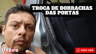 UNO VIVACE - TROCA DE BORRACHA DAS PORTAS.