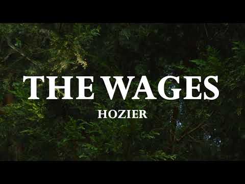 Hozier - But the Wages [Lyrics]