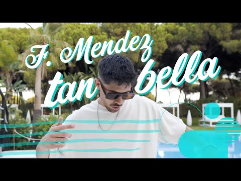 F. Mendez - Tan Bella (Official Video)