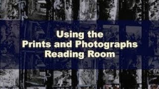 Using the Prints & Photographs Reading Room