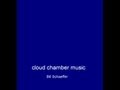 Cloud Chamber Music by Bill Schaeffer