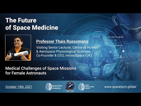 The Future of Space Medicine - Professor Thais Russomano