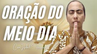17/09/2026 - ORAÇÃO DO MEIO DIA COM IZABEL FERREIRA ‪ @IzabelFerreira