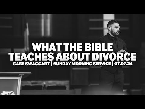 What The Bible Teaches About Divorce | Gabe Swaggart | Sunday Morning Service