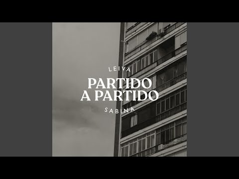 Partido A Partido - Leiva