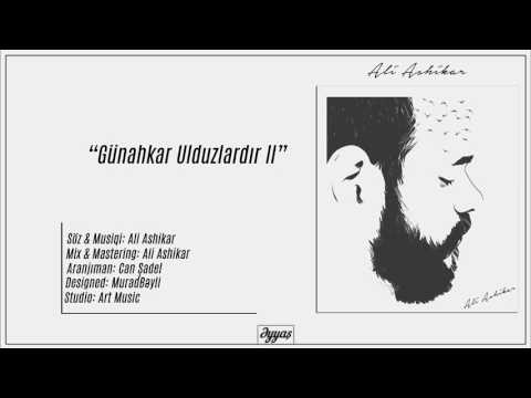 Ali Ashikar — Günahkar Ulduzlardır | Part 2