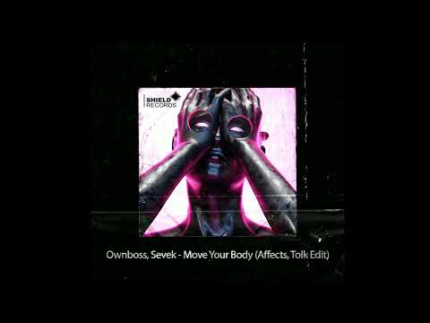 Ownboss, Sevek - Move Your Body (Tolk, Affects Edit) INTRO **FREE DOWNLOAD***