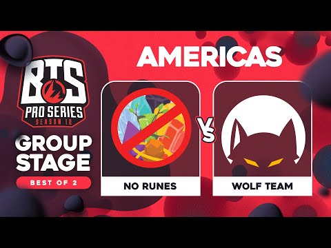 No Runes vs Wolf Game 2 - BTS Pro Series 12 AM: Groups w/ rkryptic & neph