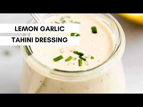 Lemon Garlic Tahini Dressing