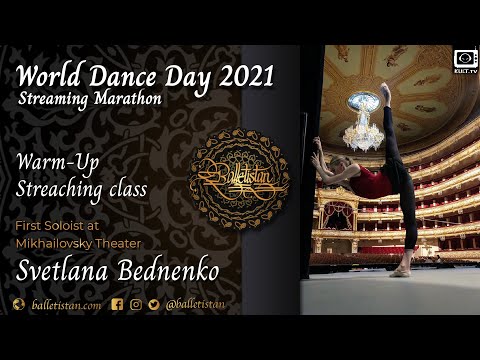 Svetlana Bednenko | Warm Up Class | World Dance Day 2021 | Balletistan Streaming Marathon