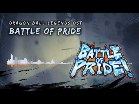 Dragon Ball Legends OST - Battle Of Pride
