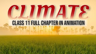 Climate Class 11 Geography chapter 4   in one shot Full Chapter in animation @AakashY9