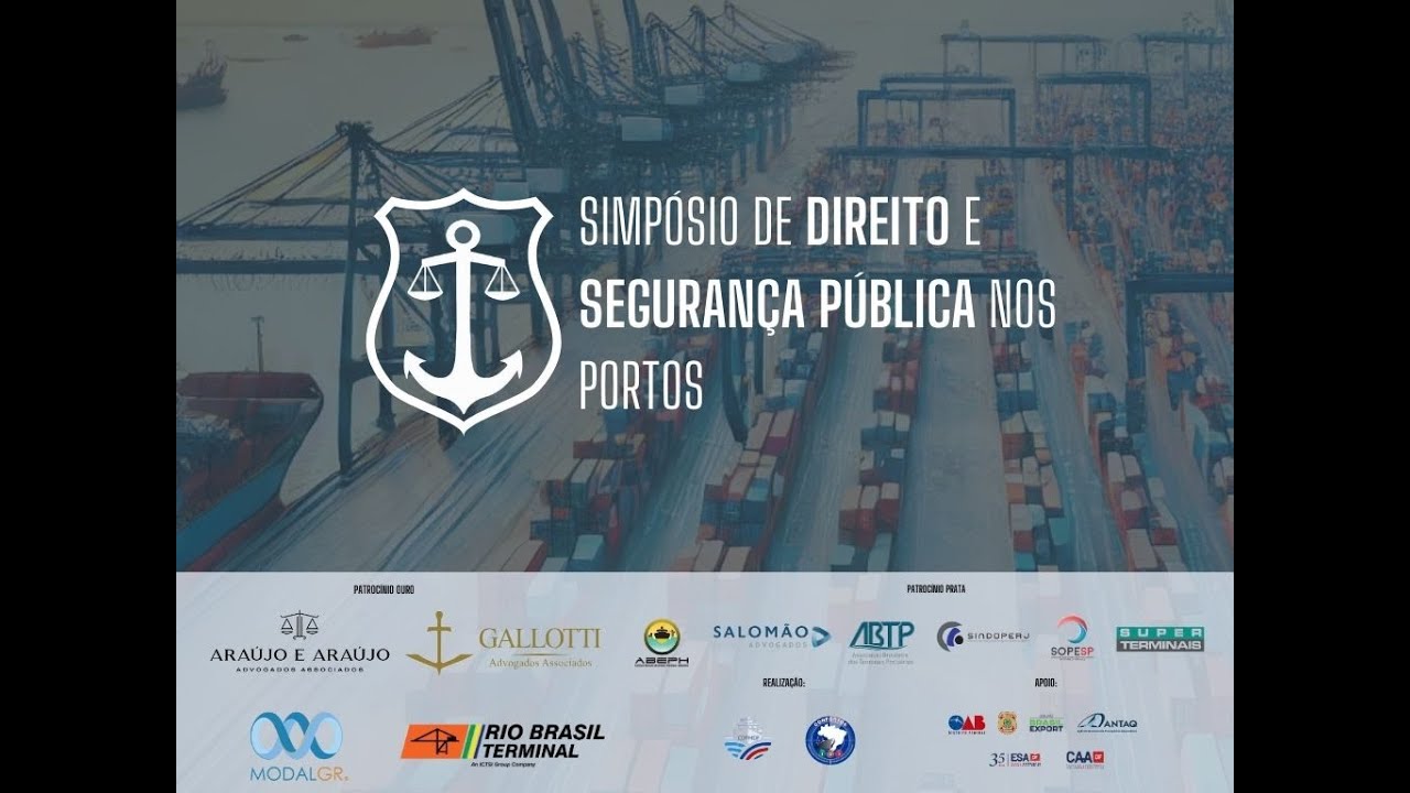 Simpósio de Direito e Segurança Pública nos Portos | ABERTURA E PAINEL 1