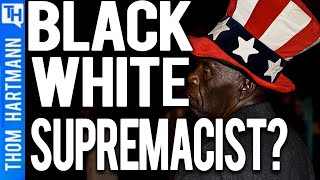 Are There Black White Supremacists?