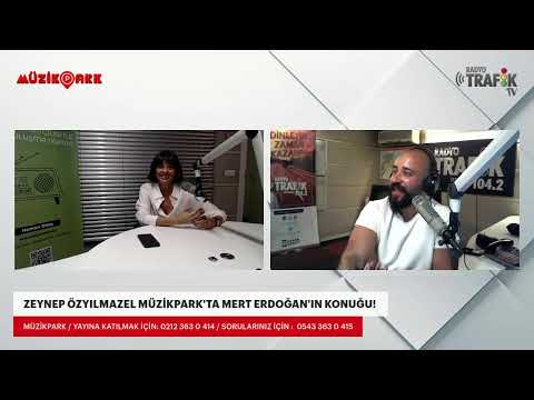 ZEYNEP ÖZYILMAZEL MÜZİKPARK'TA MERT ERDOĞAN'IN CANLI YAYIN KONUĞU!