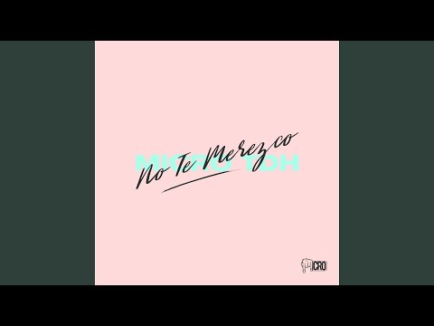 No Te Merezco