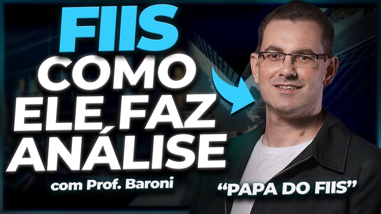 COMO O PROFESSOR BARONI ANALISA OS SEUS FUNDOS IMOBILIÁRIOS | FIIS