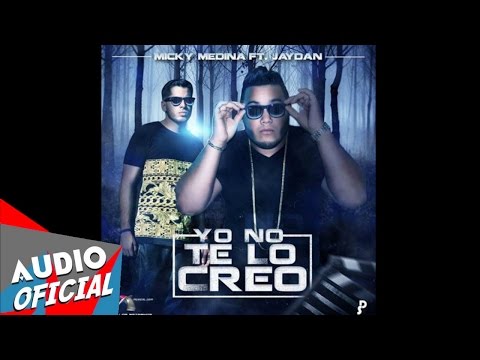 Micky Medina ft Jaydan - Yo No Te Lo Creo | Trap Cristiano 2017