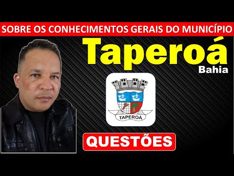 🔥(REVISÃO 15 QUESTÕES) HISTÓRIA E GEOGRAFIA DE TAPEROÁ-BA(CONCURSO DA PREFEITURA TAPEROÁ-BA 2025)