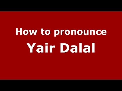 How to pronounce Yair Dalal (Arabic/Iraq) - PronounceNames.com