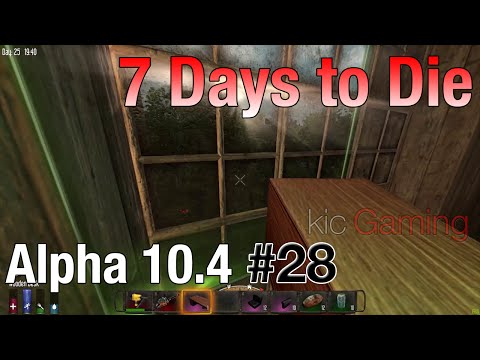 Design on a dime - Ep. 28 - 7 Days to Die alpha 10.4 Let's Play (clean; 60 FPS)