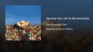 The One You Left To Die (Acoustic)