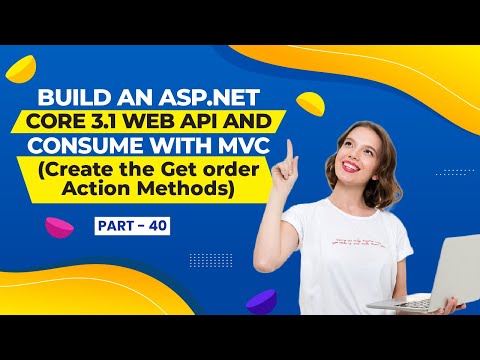 [Part 40] - Build ASP NET Core 3.1 Web API Consume with MVC (Create the GetOrder Action Methods)