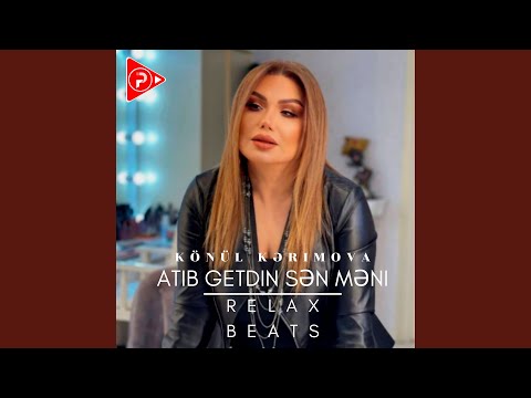Atıb Getdin Sən Məni (feat. Könül Kərimova)