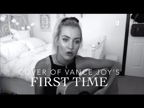 Vance Joy - First Time (Cover)