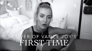 Vance Joy - First Time (Cover)