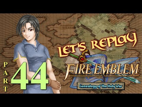 Let's Replay Fire Emblem: Genealogy of The Holy War PT44 - Travantage, Leif[Ch. 9 2/4]