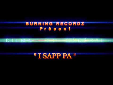 DILMA Ft GÉNÉRAL  "I SAPP PA" Novembre 2015