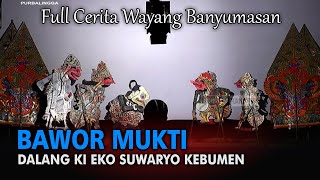 Download lagu Edisi Full Cerita Wayang Banyumasan || Dalang Ki Eko Suwaryo Kebumen || Lakon Bawor Mukti mp3