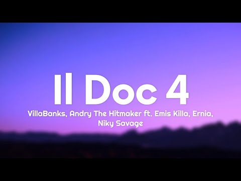 VillaBanks, Andry The Hitmaker - Il Doc 4 (Testo/Lyrics) ft. Emis Killa, Ernia, Niky Savage