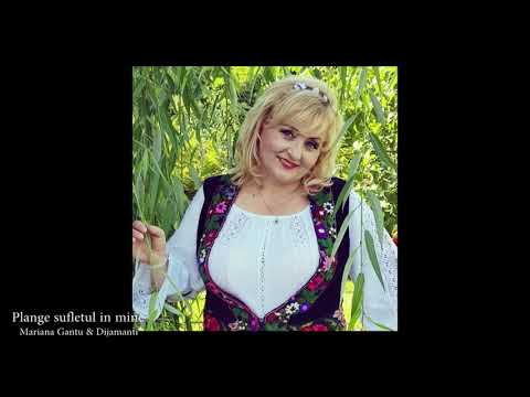 Mariana Gantu & Dijamanti - Plange sufletul în mine