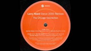 Larry Heard - And So I Dance (Anthony Nicholson's And So I Rhumba Mix) (1999)