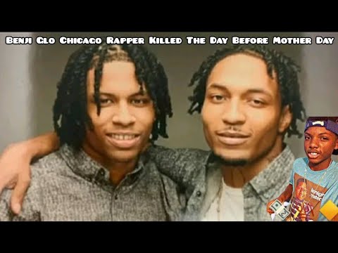 Benji Glo The Chicago Rapper Was Killed In His City Day Before Mother's Day😪!!!