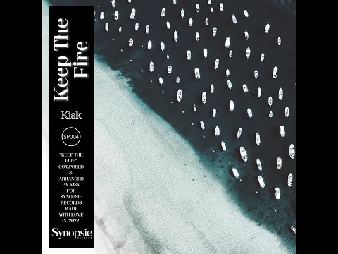 Kisk - Keep The Fire (SP003)